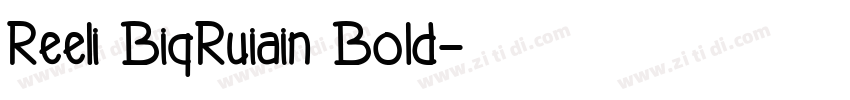 Reeli BiqRuiain Bold字体转换